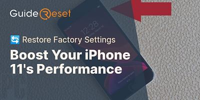 Boost Your iPhone 11's Performance - 🔄 Restore Factory Settings