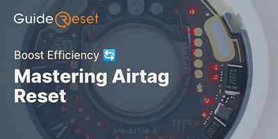 Mastering Airtag Reset - Boost Efficiency 🔄