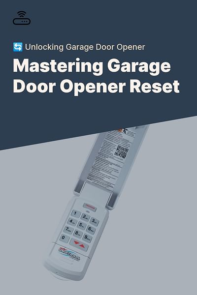 Mastering Garage Door Opener Reset - 🔄 Unlocking Garage Door Opener