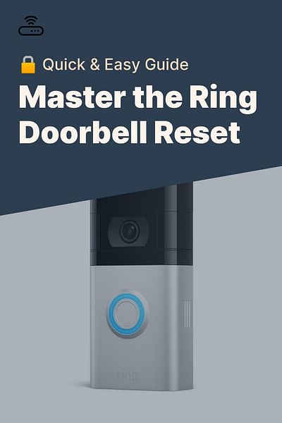 Master the Ring Doorbell Reset - 🔒 Quick & Easy Guide