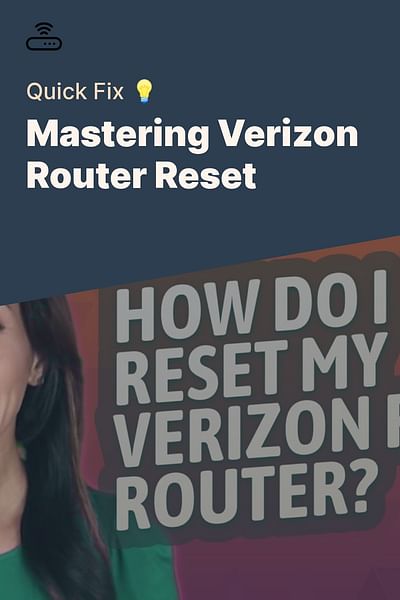 Mastering Verizon Router Reset - Quick Fix 💡