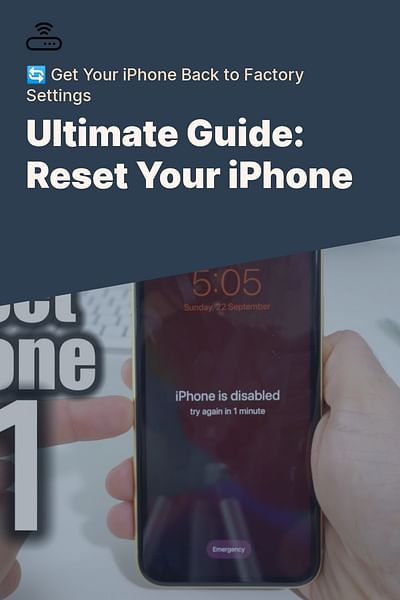 Ultimate Guide: Reset Your iPhone - 🔄 Get Your iPhone Back to Factory Settings